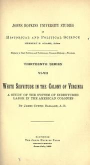 Cover of: White servitude in the Colony of Virginia by James Curtis Ballagh