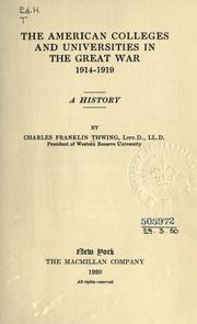 Cover of: The American colleges and universities in the great war by Charles Franklin Thwing, Charles Franklin Thwing