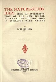 Cover of: The nature-study idea by L. H. Bailey