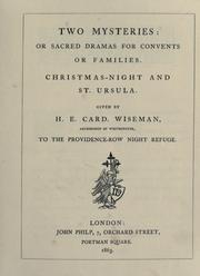 Cover of: Two mysteries: or, Sacred dramas for convents or families ; Christmas-night and St. Ursula