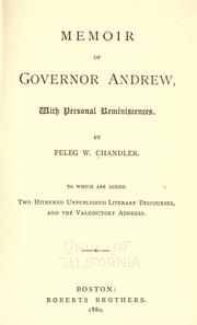 Cover of: Memoir of Governor Andrew: with personal reminiscences : to which are added two hitherto unpublished literary discourses and the valedictory address
