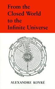 Cover of: From the Closed World to the Infinite Universe (Hideyo Noguchi Lecture) by Alexandre Koyré