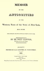 Cover of: Memoir on the antiquities of the western parts of the state of New-York.: Read before the Literary and Philosophical Society of New-York.