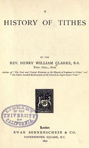 A history of tithes by Henry William Clarke