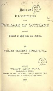 Cover of: Notes on dignities in the peerage of Scotland which are dormant or which have been forfeited