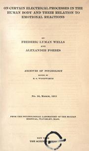 Cover of: On certain electrical processes in the human body and their relation to emotional reactions by Frederic Lyman Wells