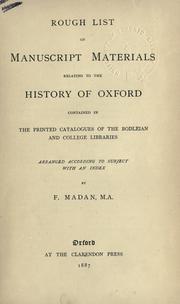 Cover of: Rough list of manuscript materials relating to the history of Oxford contained in the printed catalogues of the Bodleian and college libraries