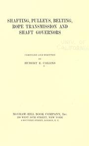 Cover of: Shafting, pulleys, belting, rope transmission and shaft governors