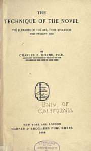 Cover of: The technique of the novel by Charles F. Horne, Charles F. Horne