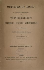Cover of: Outlines of logic: an English translation of Trendelenburg's Elementa logices Aristoteleae.