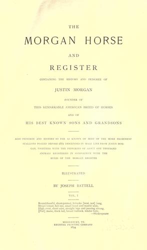 The Morgan horse and register. by Joseph Battell