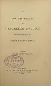 Cover of: The poetical writings of Fitz-Greene Halleck: with extracts from those of Joseph Rodman Drake.
