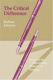 Cover of: The Critical Difference: Essays in the Contemporary Rhetoric of Reading