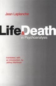 Cover of: Life and Death in Psychoanalysis by Jean Laplanche, Jean Laplanche