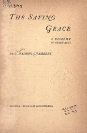 Cover of: saving grace: a comedy in three acts.