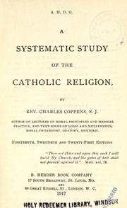 Cover of: A systematic study of the Catholic religion.
