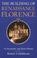 Cover of: The Building of Renaissance Florence