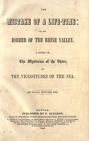 Cover of: mistake of a life-time: or, the robber of the Rhine Valley.  A story of the mysteries of the shore, and the vicissitudes of the sea.