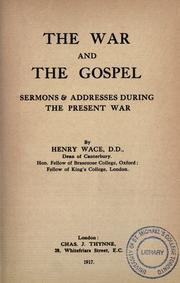 Cover of: The war and the gospel: sermons & addresses during the present war