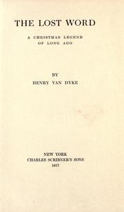 Cover of: The lost word by Henry van Dyke, Henry van Dyke