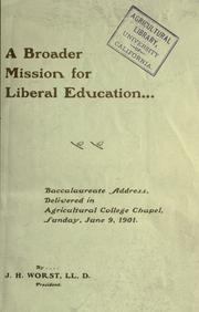 Cover of: A broader mission for liberal education.: Baccalaureate address, delivered in Agricultural college ... [North Dakota]