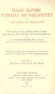 Cover of: Syrian anatomy, pathology and therapeutics by The Syriac text, edited from a rare manuscript, with an English translation, by E.A. Wallis Budge.