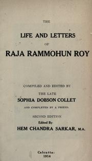 Cover of: The life and letters of Raja Rammohun Roy