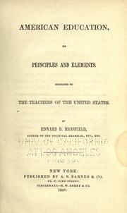 Cover of: American education: its principles and elements.  Dedicated to the teachers of the United States.