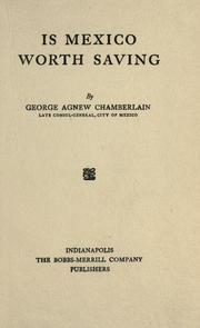 Cover of: Is Mexico worth saving by George Agnew Chamberlain