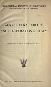 Agricultural credit and co-operation in Italy by International Institute of Agriculture. Bureau of Economic and Social Intelligence.