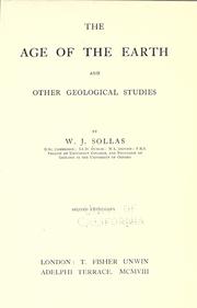 The age of the earth and other geological studies by W. J. Sollas