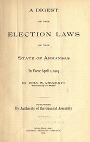 Cover of: digest of the election laws of the state of Arkansas in force April 1, 1904