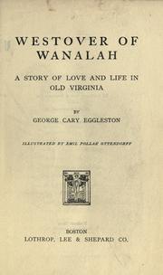 Cover of: Westover of Wanalah: a story of love and life in old Virginia