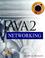 Cover of: Java 2 Networking (Java Masters Series)