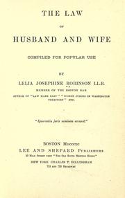 The law of husband and wife by Lelia Josephine Robinson