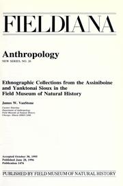 Ethnographic collections from the Assiniboine and Yanktonai Sioux in the Field Museum of Natural History by James W. VanStone