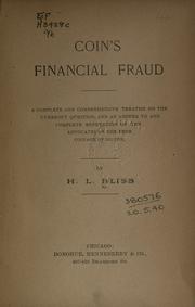Cover of: Coin's financial fraud: a complete and comprehensive  treatise on the currency question, and an answer to and complete  refutation of the advocates of the free coinage of silver.
