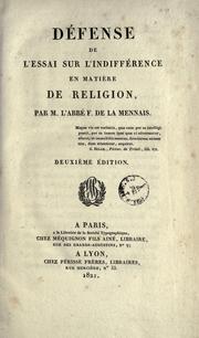 Cover of: Défense de l'Essai sur l'indifférence en matière de religion by Félicité Robert de Lamennais