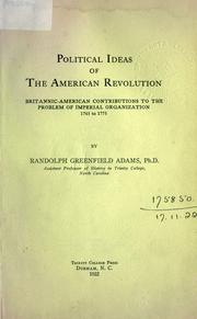 Cover of: Political ideas of the American Revolution by Randolph Greenfield Adams, Randolph Greenfield Adams