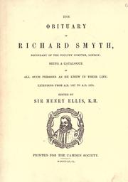 Cover of: The obituary of Richard Smyth, secondary of the Poultry compter, London: being a catalogue of all such persons as he knew in their life : extending from A.D. 1627 to A.D. 1674