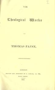 Cover of: The theological works of Thomas Paine. by Thomas Paine