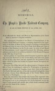 Cover of: Memorial of the People's Pacific Railroad Company: in aid of their petition of 16th April, 1860.