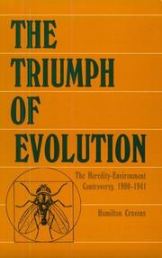 Cover of: The triumph of evolution: the heredity-environment controversy, 1900-1941