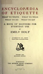 Cover of: Encyclopaedia of etiquette: what to write, what to do, what to wear, what to say; a book of manners for everyday use.