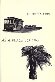 Cover of: California as a place to live. by John Armstrong Crow