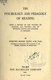 The psychology and pedagogy of reading by Edmund Burke Huey | Open Library