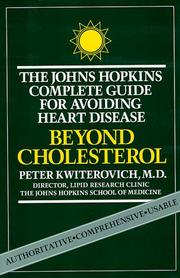 Cover of: Beyond cholesterol: the Johns Hopkins complete guide for avoiding heart disease