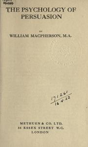 Cover of: The psychology of persuasion. by Macpherson, William., Macpherson, William.