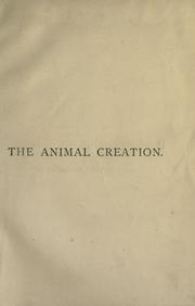 Cover of: The animal creation by Jones, Thomas Rymer, Jones, Thomas Rymer