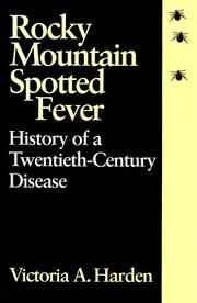 Cover of: Rocky Mountain spotted fever: history of a twentieth-century disease